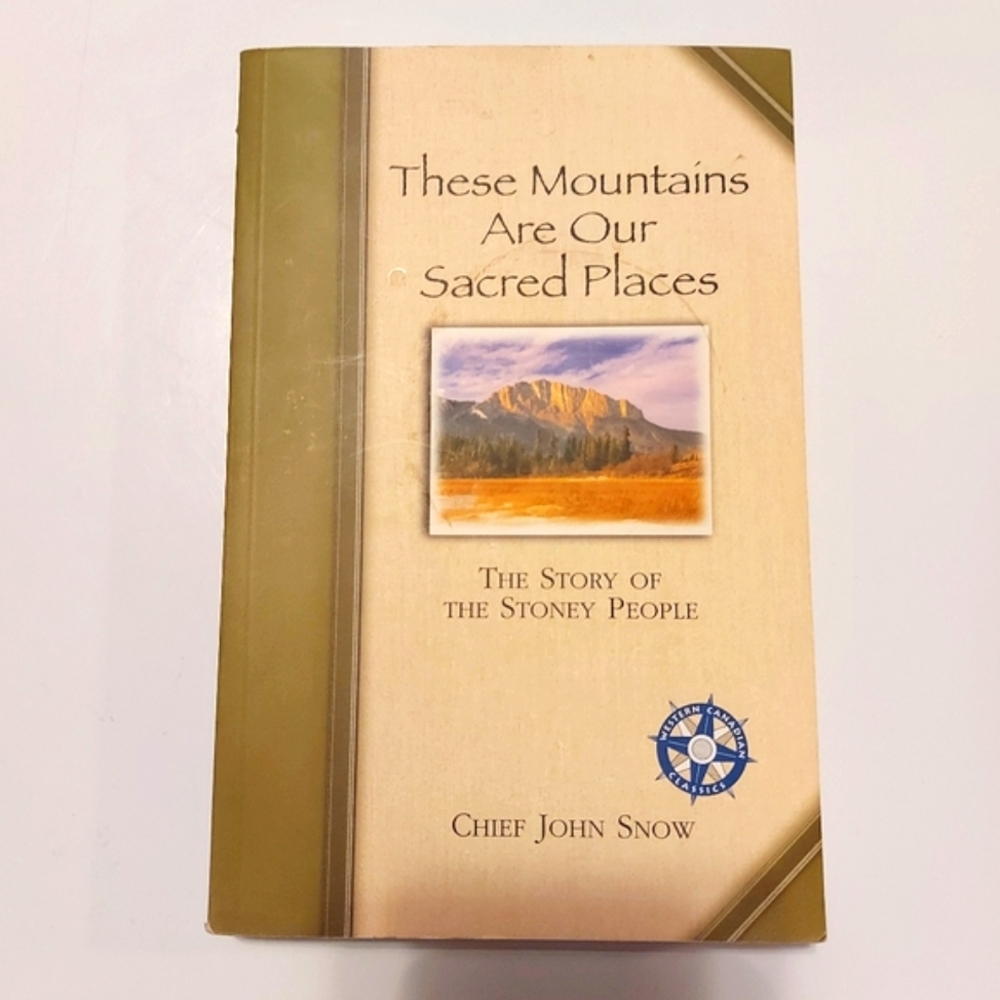 5 for $25 These Mountains Are Sacred Places by Chief John Snow